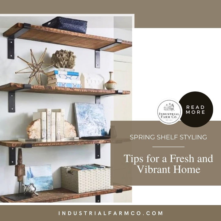 Spring Display Shelving Spring Shelf Styling: Tips for a Fresh and Vibrant Home – Industrial ...