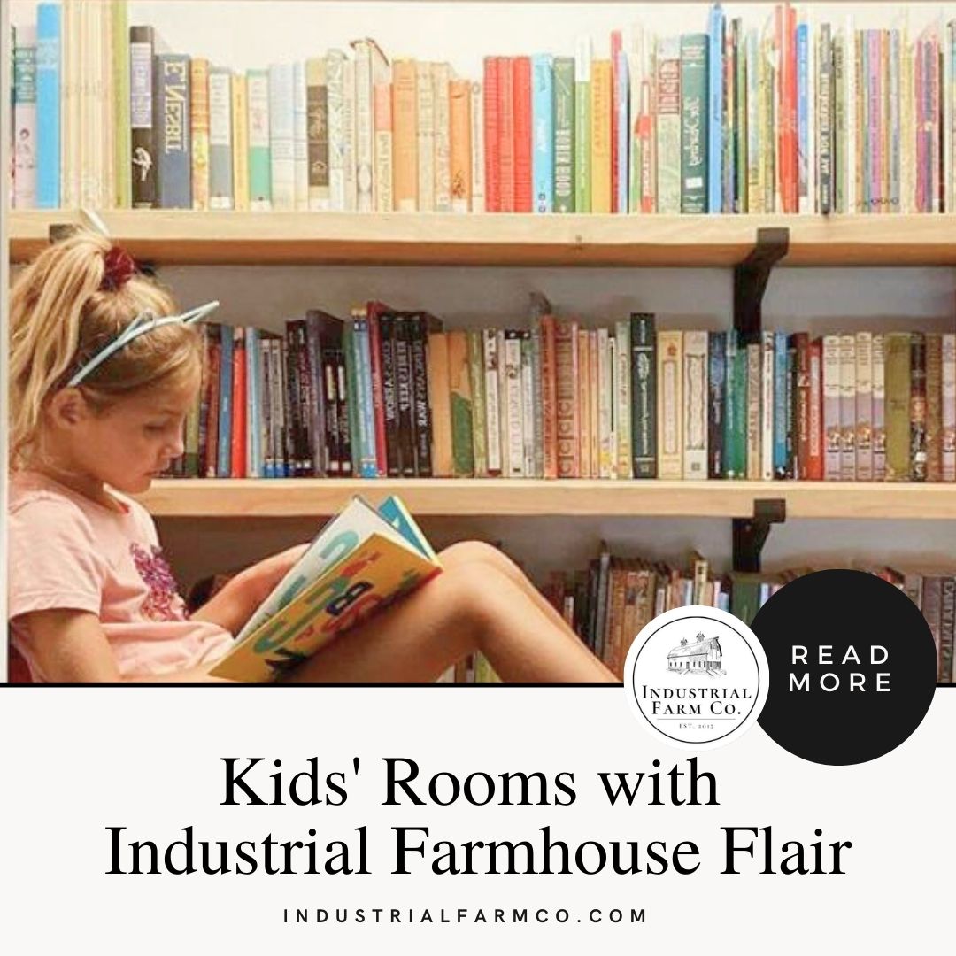 Kids' Rooms with Industrial Farmhouse Flair: Fun and Functional Ideas